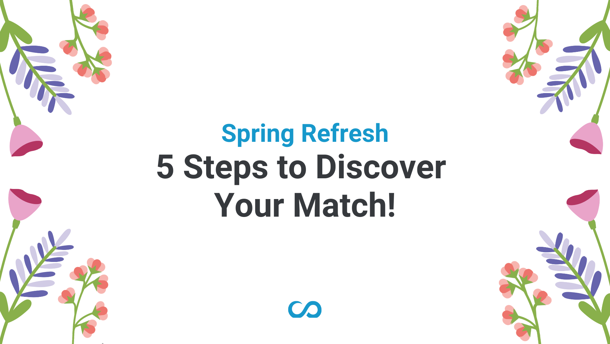 Spring Refresh: 5 Steps to Discover Your College Match by Scoir