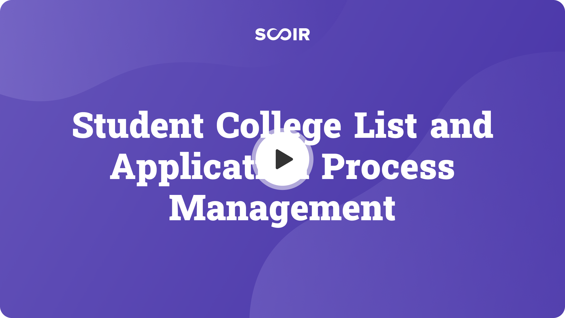 Student College List and Application Process Management. — Play button.