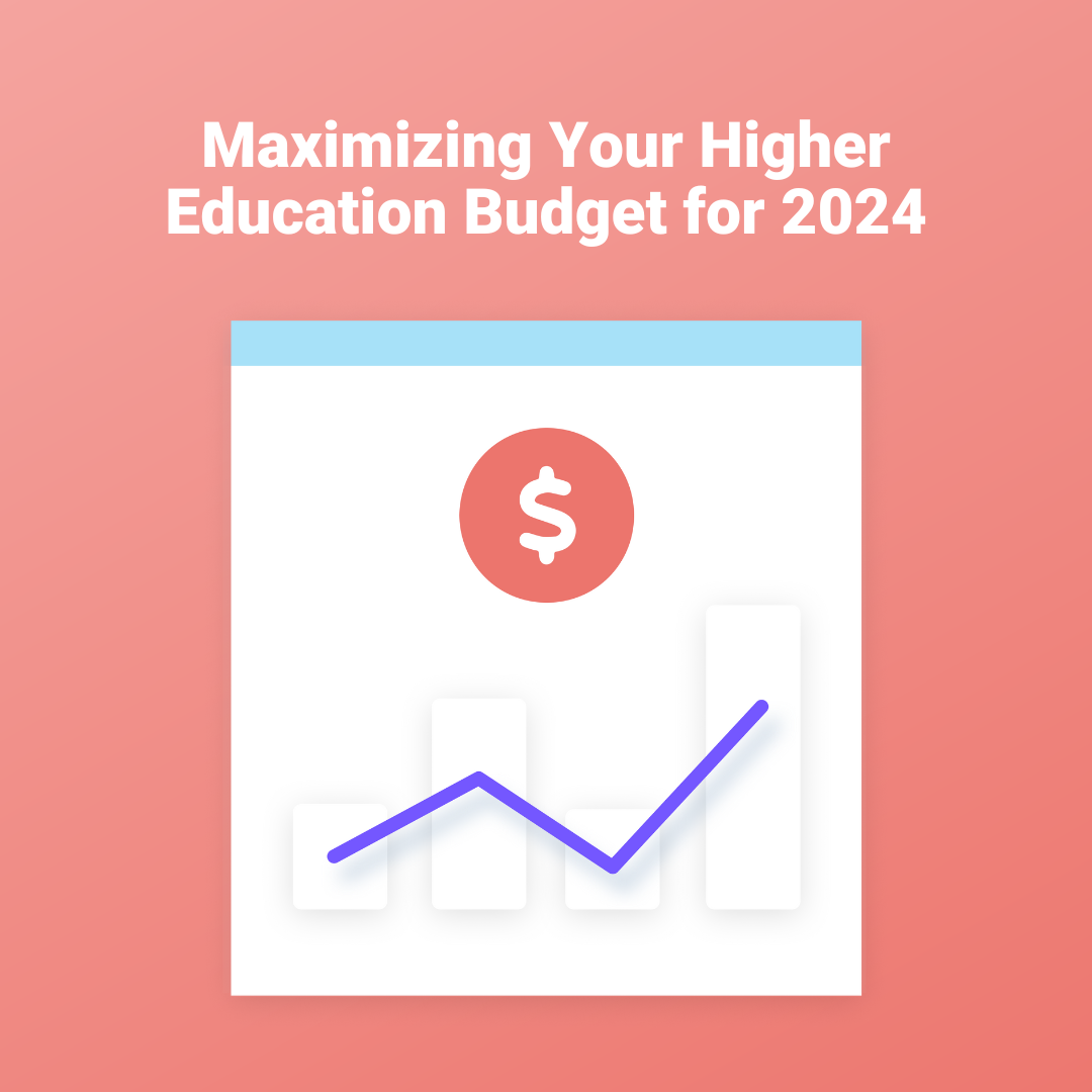 Maximizing Your Higher Education Budget for 2024