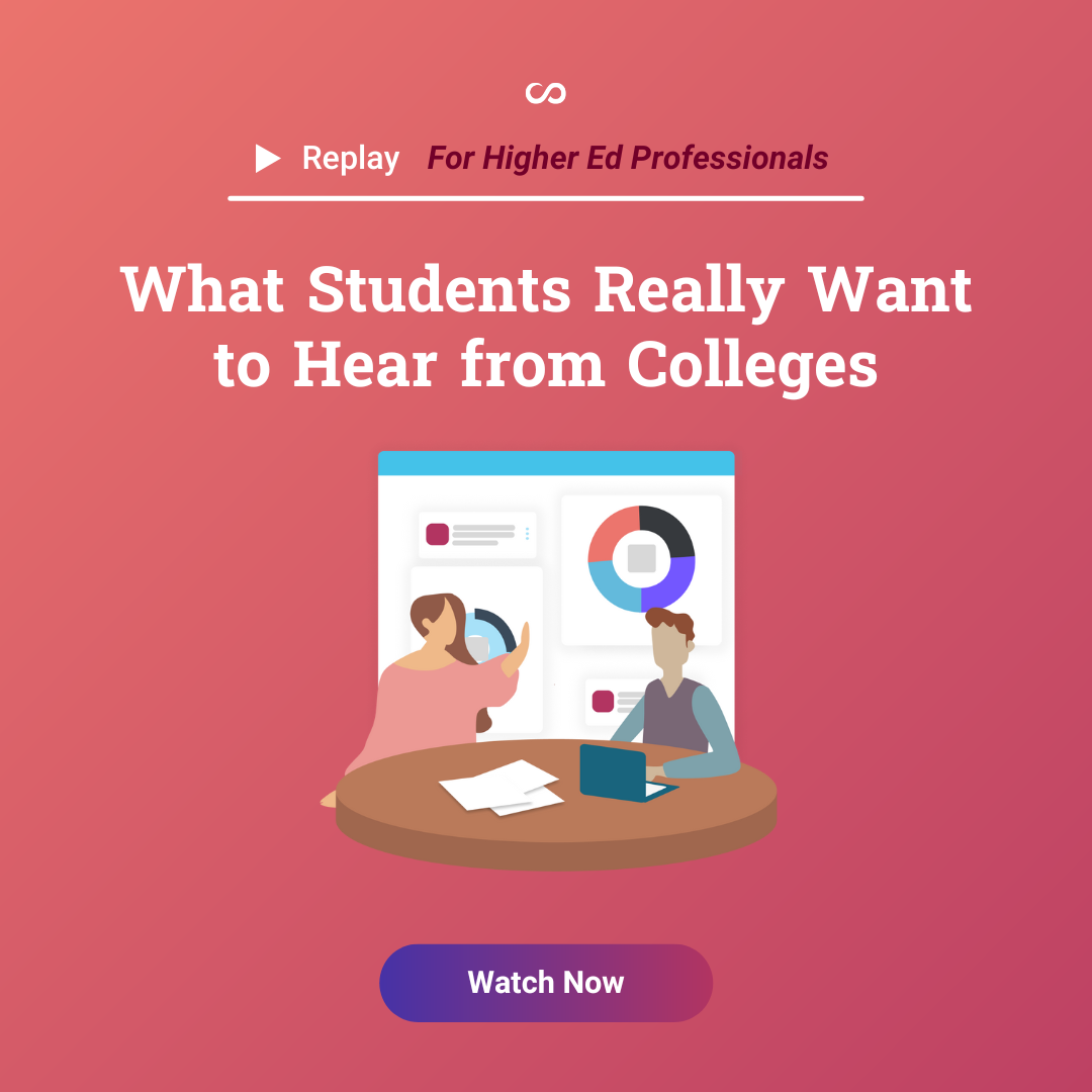REPLAY - What Students Really Want to Hear from Colleges 